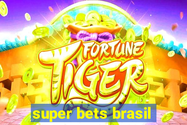 super bets brasil